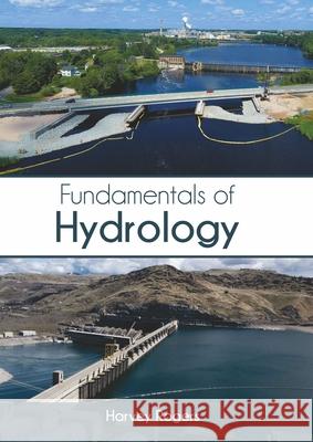 Fundamentals of Hydrology Harvey Rogers 9781647400255 Syrawood Publishing House