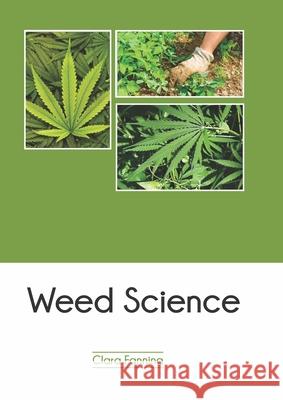 Weed Science Clara Fanning 9781647400705 Syrawood Publishing House