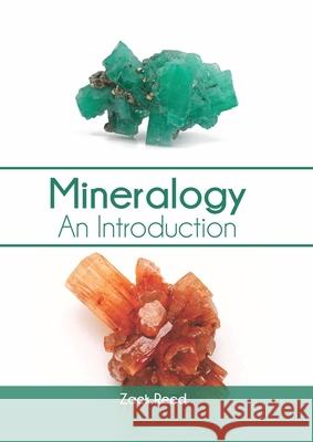 Mineralogy: An Introduction Zack Reed 9781647401122