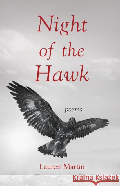 Night of the Hawk: Poems  9781647426583 She Writes Press
