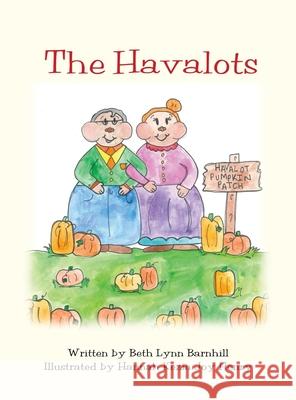 The Havalots Beth Lynn Barnhill Hannah Kezia Joy Henry 9781647461638