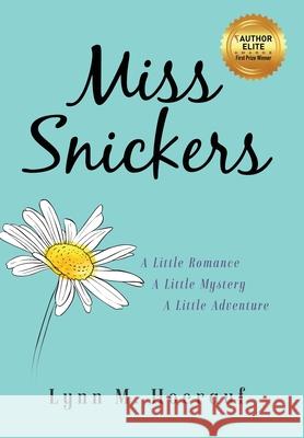 Miss Snickers Lynn Hoerauf 9781647463311 Author Academy Elite
