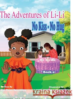 No Kiss - No Hug Gin Noo Gaurav Bhatnagar Dana Moutachouik 9781647464691 Author Academy Elite