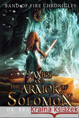 James and The Armor of Solomon Brandt R. Gibson 9781647468835 Author Academy Elite