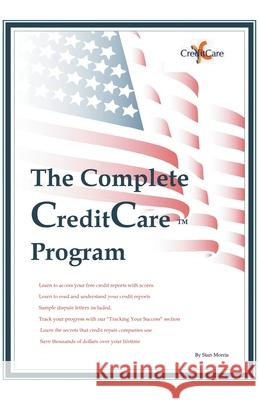 The Complete Credit Care (TM) Program Stan Morris 9781647495077 Go to Publish