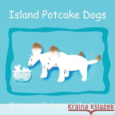 Island Potcake Dogs Mary R Lee   9781647498115 Go to Publish