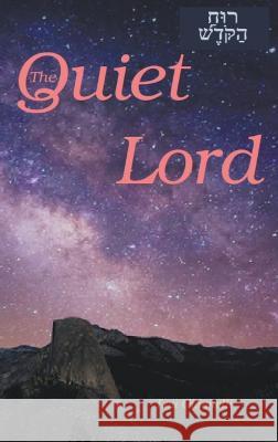 The Quiet Lord Lou Giannelli 9781647498481 Go to Publish
