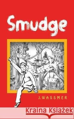 Smudge J Wassmer 9781647500573 Austin Macauley Publishers LLC