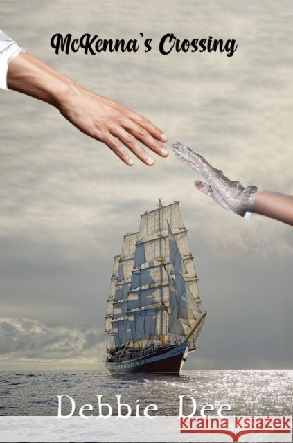 McKenna's Crossing Debbie Dee 9781647502676 Austin Macauley Publishers LLC