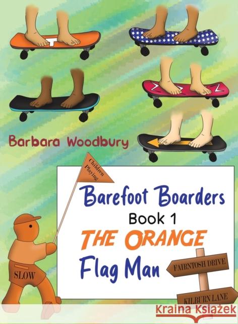 Barefoot Boarders - Book 1 Barbara Woodbury 9781647503666 Austin Macauley Publishers LLC