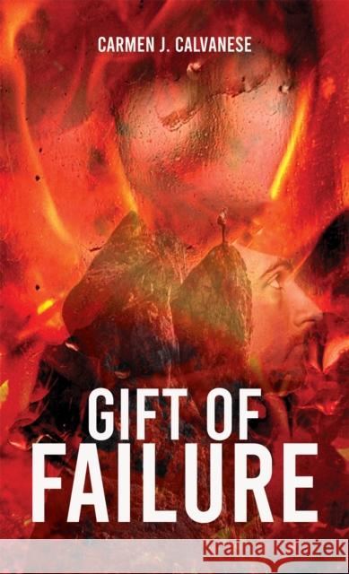 Gift of Failure Calvanese, Carmen J. 9781647504441