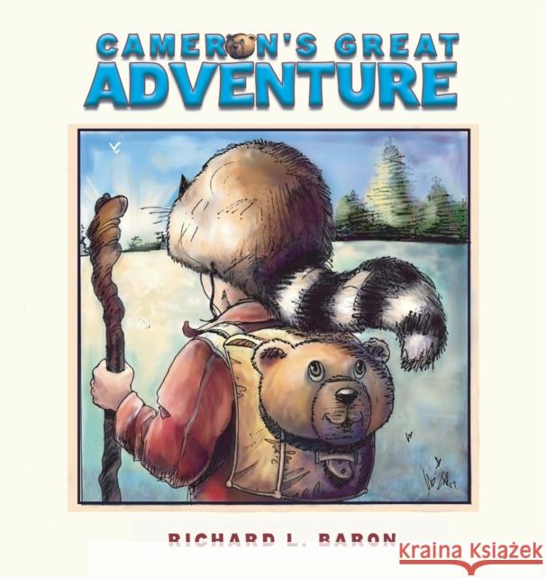 Cameron's Great Adventure Richard L Baron 9781647506162