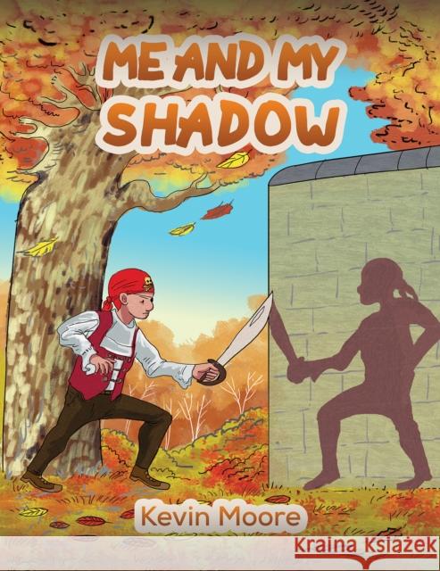 Me and My Shadow Kevin Moore 9781647509736