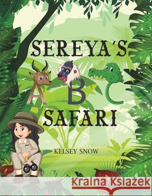 Sereya's ABC Safari Kelsey Snow 9781647509989 Austin Macauley