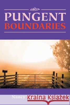 Pungent Boundaries M. a. Nancy Landrum 9781647530693