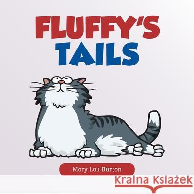 Fluffy's Tails Mary Lou Burton 9781647533243