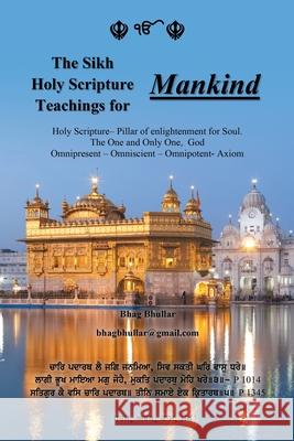 The Sikh Holy Scripture Teachings for Mankind Bhag Bhullar 9781647533687 Urlink Print & Media, LLC