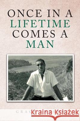 Once in a Lifetime Comes a Man Grace Larson 9781647535995