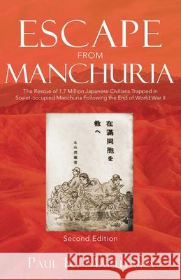 Escape From Manchuria Paul K. Maruyama 9781647537401