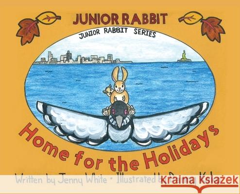 Junior Rabbit Home for the Holidays Jenny White 9781647537630