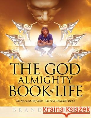 The God Almighty Book of Life: The New Lost Holy Bible - The Final Testament Part 2 Brandon Red 9781647538842 Urlink Print & Media, LLC