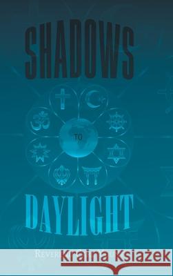 Shadows To Daylight Reverend Carl Yount 9781647539863 Urlink Print & Media, LLC