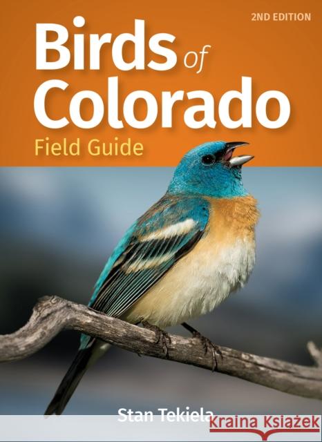 Birds of Colorado Field Guide Stan Tekiela 9781647550820 Adventure Publications