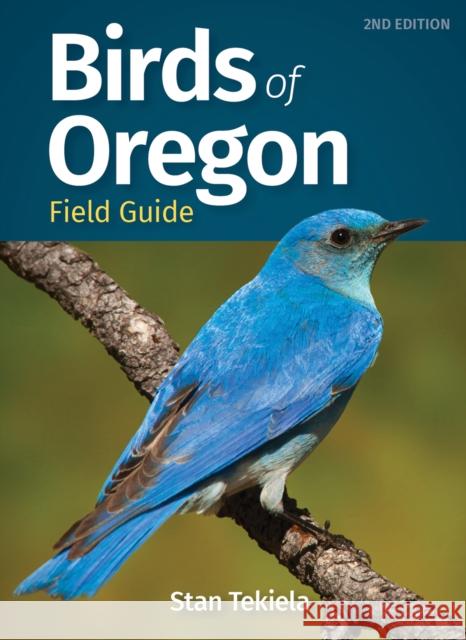 Birds of Oregon Field Guide Stan Tekiela 9781647551513 Adventure Publications