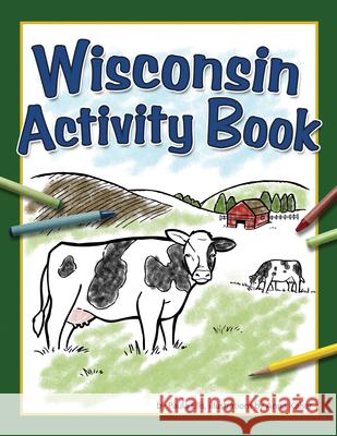 Wisconsin Activity Book Paula Ellis Anna Kaiser 9781647551827 Adventure Publications