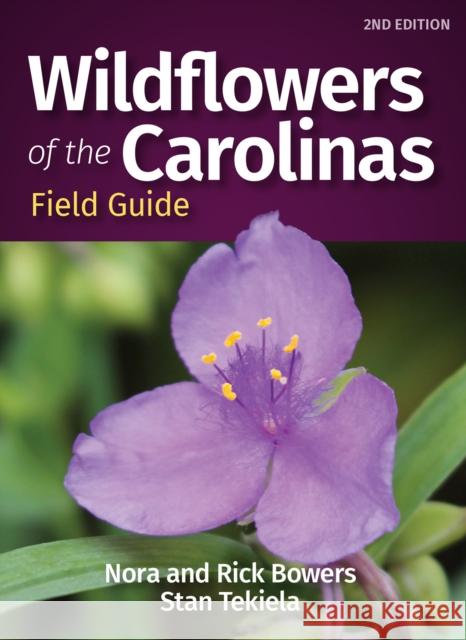 Wildflowers of the Carolinas Field Guide Nora Bowers Rick Bowers Stan Tekiela 9781647552213 Adventure Publications