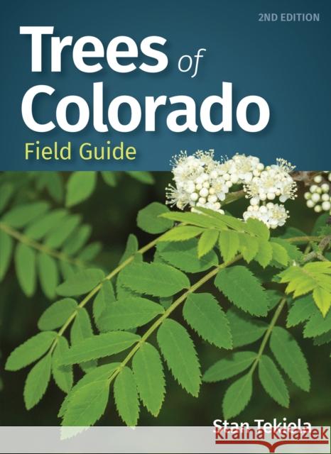 Trees of Colorado Field Guide Stan Tekiela 9781647552671 Adventure Publications