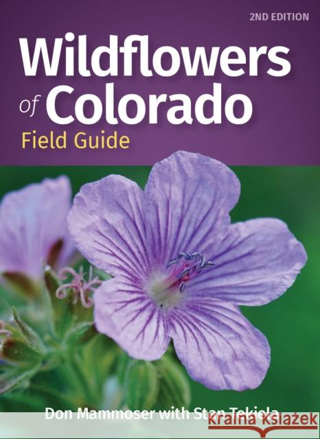 Wildflowers of Colorado Field Guide Don Mammoser Stan Tekiela 9781647552732 Adventure Publications