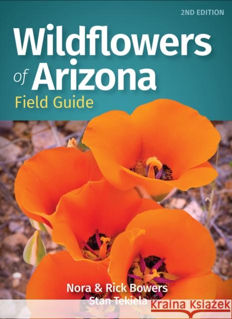 Wildflowers of Arizona Field Guide Nora Bowers Rick Bowers Stan Tekiela 9781647553951