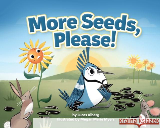 More Seeds, Please! Lucas Alberg 9781647554552