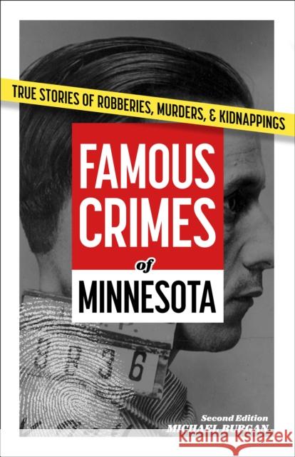 Famous Crimes of Minnesota Michael Burgan 9781647555795 Adventure Publications