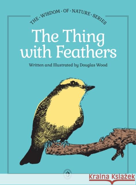 Thing with Feathers Douglas Wood 9781647556211