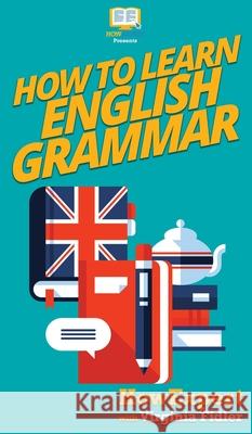 How To Learn English Grammar Howexpert                                Virginia Fidler 9781647581121 Howexpert