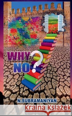 Why No? N. Subramaniyan 9781647600747