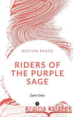 Riders of the Purple Sage Zane Grey 9781647602079