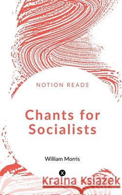 Chants for Socialists William Morris   9781647604318 University of Utah Press,U.S.