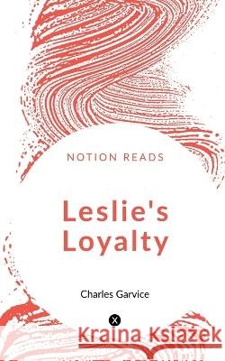 Leslie\'s Loyalty Somesh Nath 9781647605773