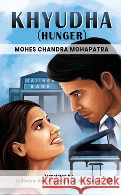 Khyudha (Hunger) Mohes Chandra Mohapatra 9781647607357 Notion Press