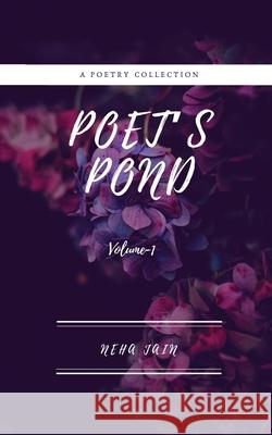 Poet's Pond: Volume-I Neha Jain 9781647608842 University of Utah Press,U.S.