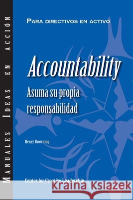 Accountability: Taking Ownership of Your Responsibility (International Spanish) Henry Browning 9781647610067 Center for Creative Leadership