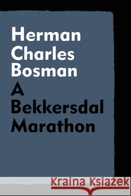 A Bekkersdal Marathon Herman Charles Bosman 9781647644376 Scrawny Goat Books
