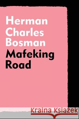 Mafeking Road Herman Charles Bosman 9781647644390 Scrawny Goat Books
