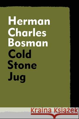 Cold Stone Jug Herman Charles Bosman 9781647645182 Scrawny Goat Books