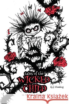 Tales of the Wicked Child Jessica Feinberg Jessica Feinberg 9781647648367