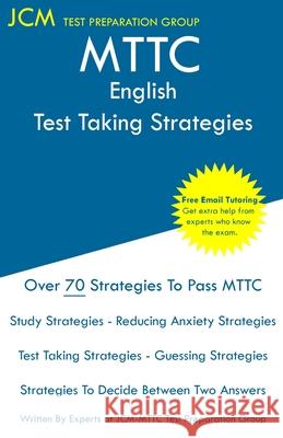 MTTC English - Test Taking Strategies Test Preparation Group, Jcm-Mttc 9781647687106 Jcm Test Preparation Group