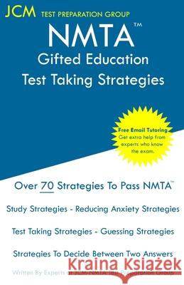 NMTA Gifted Education - Test Taking Strategies Test Preparation Group, Jcm-Nmta 9781647687663 Jcm Test Preparation Group